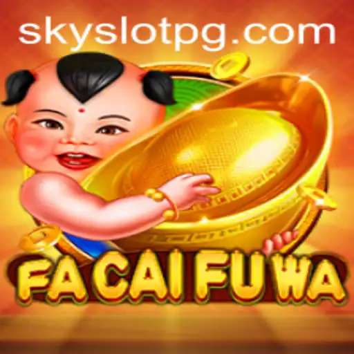Exploring the Intriguing World of FaCaiFuWa: A Deep Dive into the SKYSLOT Gaming Experience