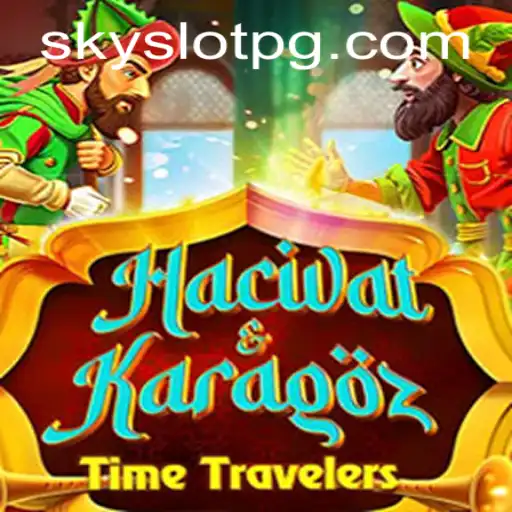Exploring the Enchanting World of HacivatandKaragoz with SKYSLOT