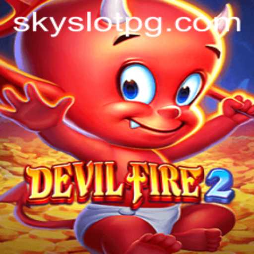 Explore the Thrilling World of DevilFire2: A Comprehensive Guide to Gameplay, Features, and More