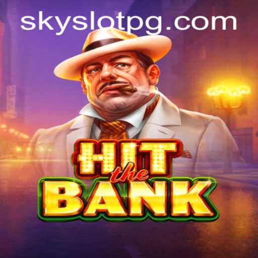 Unveiling HitTheBank: The Ultimate SKYSLOT Adventure