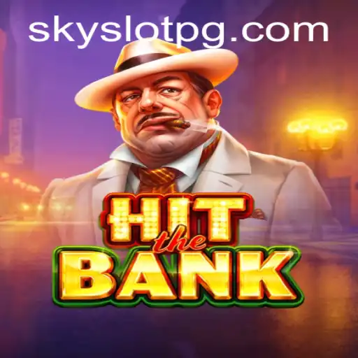 Unveiling HitTheBank: The Ultimate SKYSLOT Adventure