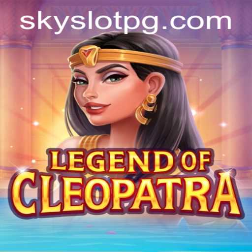 Exploring the Thrills of LegendOfCleopatra and SKYSLOT