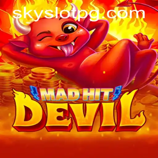 MadHitDevil: Unleashing Chaos with SKYSLOT