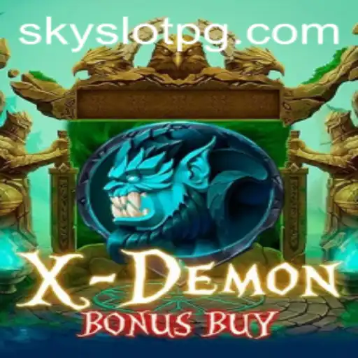 Unveiling XDemonBonusBuy: A Thrilling Adventure in the World of SKYSLOT